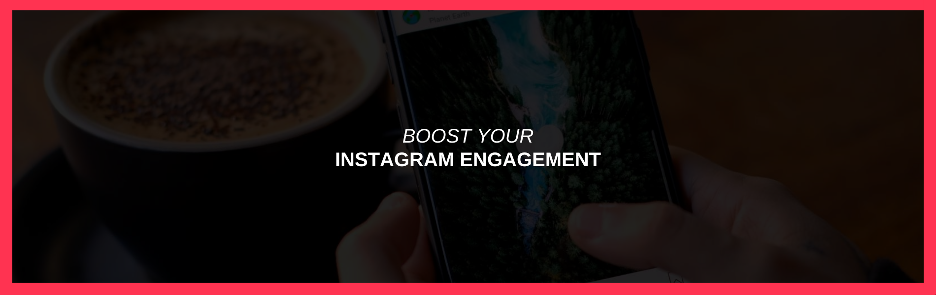 3 Easy Ways to Boost Your Engagement Rate on Instagram