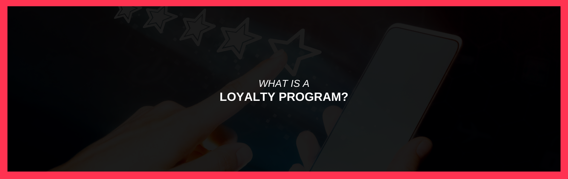 What is a Loyalty Program?